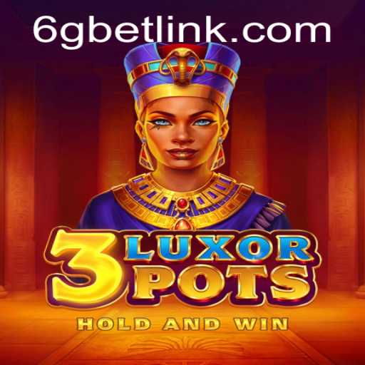 Exploring the Exciting World of 3LuxorPots and 6gbet PH Login
