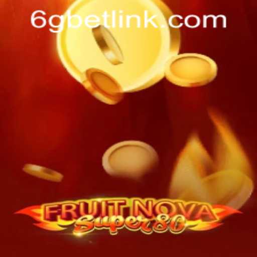 Exploring the Exciting World of FruitNovaSuper80 and 6gbet PH Login