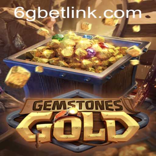 Exploring the Thrilling World of GemstonesGold and Navigating 6gbet PH Login