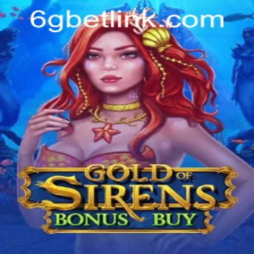 Dive into the World of GoldofSirensBonusBuy: A Captivating Casino Experience