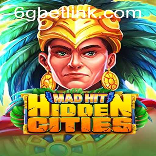 Exploring the World of MadHitHiddenCities and How 6gbet PH Login Elevates the Experience
